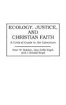 Peter Bakken, Bakken Peter W., J. Ronald Engel, Joan Engel, Engel Joan G. - Ecology, Justice, and Christian Faith