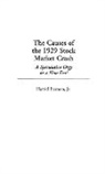 Harold Bierman, Harold Bierman Jr. - The Causes of the 1929 Stock Market Crash