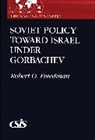 Robert Freedman, Robert Owen Freedman - Soviet Policy Toward Israel Under Gorbachev