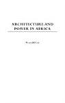 Nnamdi Elleh, Elleh Nnamdi - Architecture and Power in Africa