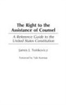 James Tomkovicz, Tomkovicz James J. - The Right to the Assistance of Counsel