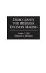 Louis Pol, Richard Thomas - Demography for Business Decision Making