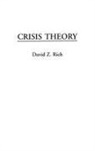 David Rich, Rich David - Crisis Theory