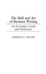 Harold Meyer - The Skill and Art of Business Writing