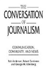 Rob Anderson, Robert Dardenne, Dardenne Robert, George Killenberg - The Conversation of Journalism