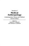 T. Johnson, Carolyn Sargent - Handbook of Medical Anthropology