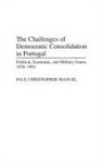 Paul Manuel - The Challenges of Democratic Consolidation in Portugal