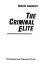 Howard Abadinsky - The Criminal Elite