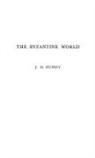 J. M. Hussey - The Byzantine World