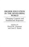 Ann Austin, Austin Ann E., David Chapman - Higher Education in the Developing World