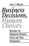 Lloyd Williams - Business Decisions, Human Choices