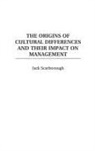 Jack Scarborough, Scarborough Jack - The Origins of Cultural Differences and Their Impact on Management