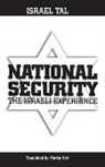 Israel Tal, Tal Israel - National Security