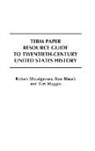 Ron Blazek, Blazek Ron, Teri Maggio, Robert Muccigrosso, Muccigrosso Robert - Term Paper Resource Guide to Twentieth-Century United States History