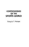 Douglas Putnam, Putnam Douglas T. - Controversies of the Sports World