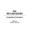 Robert Miraldi, Miraldi Robert - The Muckrakers