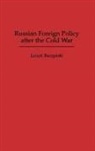 Leszek Buszynski, Buszynski Leszek - Russian Foreign Policy after the Cold War