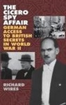 Richard Wires, Wires Richard - The Cicero Spy Affair