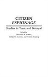 Ralph Carney, Carney Ralph M., Carson Eoyang, Eoyang Carson, Theodore Sarbin, Sarbin Theodore R. - Citizen Espionage