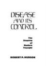 Robert Hudson, Hudson Robert P. - Disease and Its Control