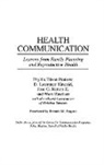 D Lawrence Kincaid, Phyllis Piotrow, Jose Rimon, Rinehart Ward - Health Communication