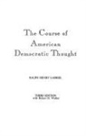 Susan Cunliffe, John Gabriel, Robert Gabriel - The Course of American Democratic Thought