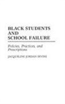 Jacqueline Irvine - Black Students and School Failure
