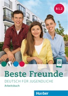 Manuela Georgiakaki, Anja Schümann, Christ Seuthe, Christiane Seuthe - Beste Freunde B1.2: Arbeitsbuch