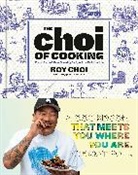 Roy Choi, Tien Nguyen, Natasha Phan - The Choi of Cooking