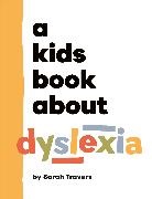 Sarah Travers - A Kids Book About Dyslexia