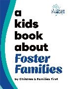 Children &amp; Families First - A Kids Book About Foster Families