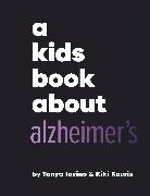 Tanya Iovino, Kiki Kouris - A Kids Book About Alzheimer's