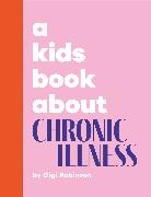 Gigi Robinson - A Kids Book About Chronic Illness