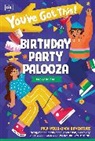 Becky Baines, DK - You've Got This! Birthday Party Palooza