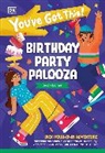 Becky Baines, DK - You've Got This! Birthday Party Palooza