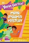 Becky Baines, DK - You've Got This! Maya Pyramid Mystery