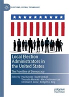 Bridgett A. King, Paul Gronke, Christian Grose, David Kimball, Thessalia Merivaki, Thessalia Merivaki et al... - Local Election Administrators in the United States