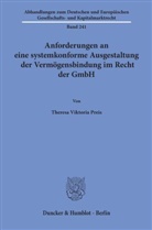Theresa Viktoria Preis - Anforderungen an eine systemkonforme Ausgestaltung der Vermögensbindung im Recht der GmbH