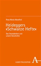 Rosa Maria Marafioti - Heideggers »Schwarze Hefte«