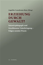 Angelika Censebrunn-Benz - Erziehung durch Gewalt?