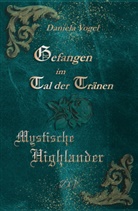 Vogel Daniela, Daniela Vogel - Gefangen im Tal der Tränen