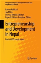 Pawan Adhikari, Shovita Dhakal Adhikari, Shovita Dhakal Adhikari et al, Jay Mitra, Rupesh Krishna Shrestha - Entrepreneurship and Development in Nepal