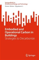 Vijayalaxmi J, Vijayalaxmi J., Shveta Mohan - Embodied and Operational Carbon in Buildings