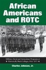 Charles Johnson - African Americans and ROTC