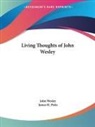 John Wesley, James H. Potts - Living Thoughts of John Wesley