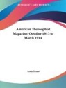 Annie Besant - American Theosophist Magazine, October 1913 to March 1914