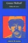 Günter Wallraff - Cabeza de turco
