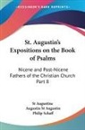 Saint Augustine, Augustin St Augustin, St Augustine, Philip Schaff - St. Augustin's Expositions on the Book of Psalms (1888)