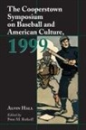 Peter M. Rutkoff - The Cooperstown Symposium on Baseball and American Culture, 1999