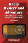 Jim Harmon - Radio Mystery and Adventure and Its Appearances in Film, Television and Other Media